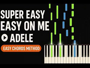 Easy On Me - Adele - Play Simple Chords Method to Sing With