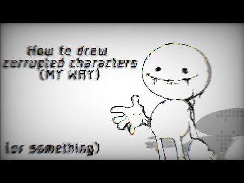 How To Draw Corrupted/Pibby Characters (MY WAY)