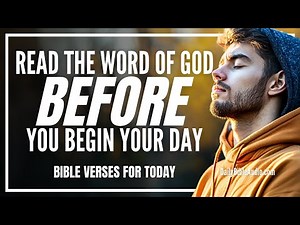Begin Your Day With Scripture (Rise With The Word Of God) | Blessed Morning Bible Verses For Today
