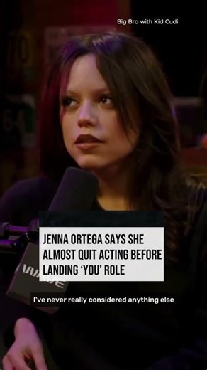 Actress Jenna Ortega revealed she nearly quit acting before landing her breakthrough role as Ellie