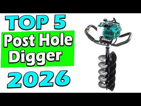TOP 5 Best Post Hole Digger 2026