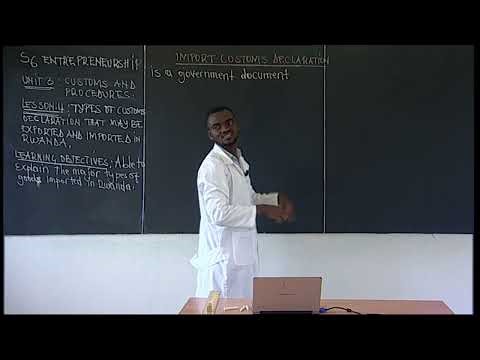 enterprineurship s6 3 customs and procedures type of customs declration that