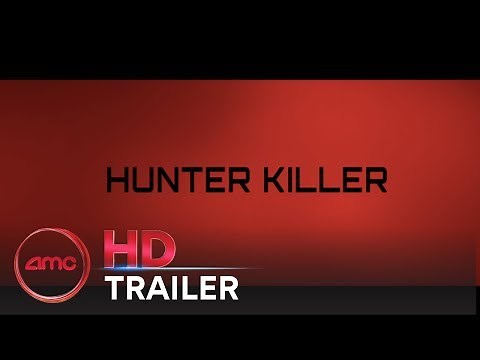 HUNTER KILLER - Official Trailer #1 (Gerard Butler, Gary Oldman) | AMC Theatres (2018)