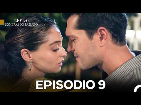 Leyla: Shadows of the Past Episode 9 (Portuguese Dubbing)