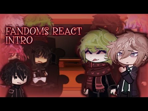 [ INTRO ] fandoms react to eachother | INTRODUCING | 0/8 (put speed at 2X)