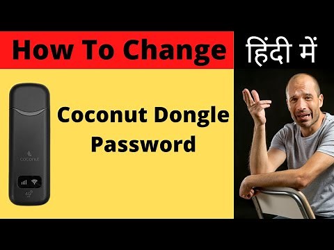 How to Change Name & Password of Coconut 4G Dongle ? Coconut Dongle Ka Password Kaise Change Kare ?