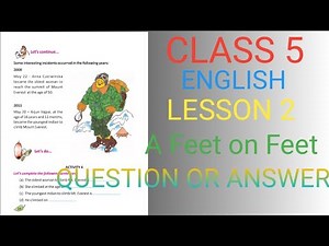 CLASS 5 ENGLISH LESSON 2 A FEET ON FEET ALL QUESTIONS AND ANSWER