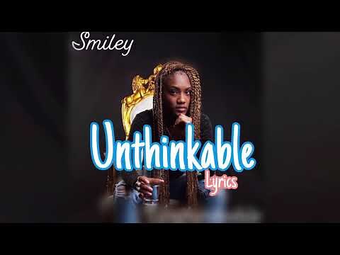 Smiley - Unthinkable Lyrics