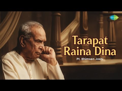 Tarapat Raina Dina | Pt. Bhimsen Joshi | Soul Stirring Hindustani Classical Vocal