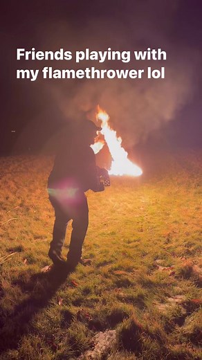Flamethrower fun | Anthonycooke27