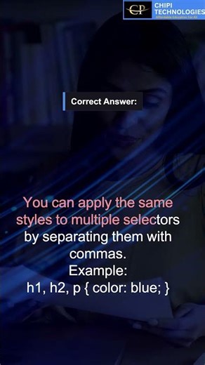 CSS Interview Quiz: How to Apply Styles to Multiple Selectors in CSS? #htmlcss #shorts #css