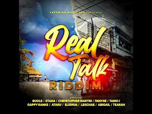Real Talk Riddim Mix (Full) Feat. I Wayne, Christopher Martin, Gappy Ranks, Bugle, Etana(Sept. 2021)