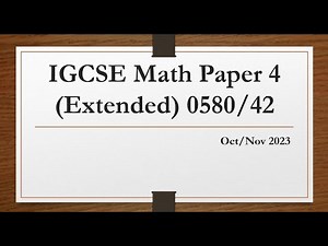 IGCSE Mathematics Paper 4 (Extended) 0580/42 Oct/Nov 2023