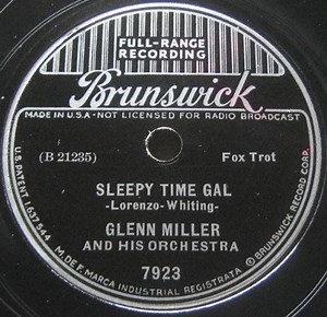 Glenn Miller And His Orchestra - Sleepy Time Gal / Community Swing