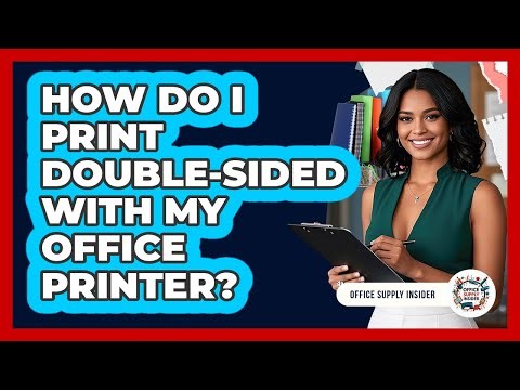How Do I Print Double-sided With My Office Printer? - Office Supply Insider