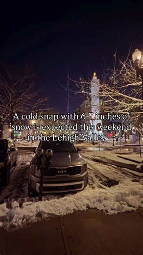 Lehigh Valley Winter Storm Watch and Cold Snap Advisory