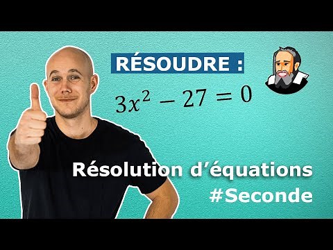 Résoudre une ÉQUATION simple du 2nd DEGRÉ - Seconde