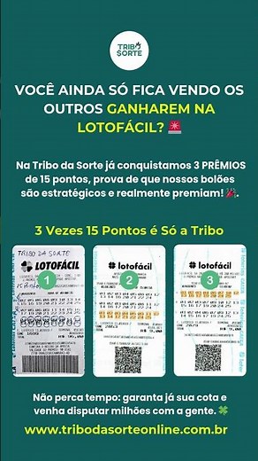 "3 prêmios de 15 pontos na Lotofácil 🎯 Descubra como a Tribo da Sorte venceu!"