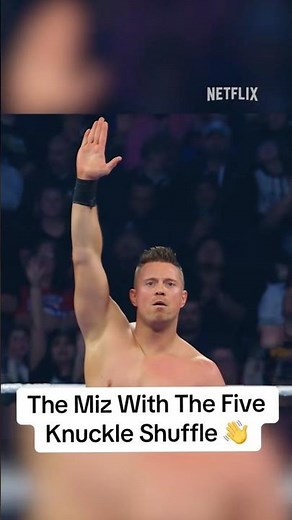 The Miz with the Five Knuckle Shuffle 👋