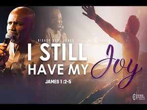 BISHOP NOEL JONES - I STILL HAVE MY JOY - 09-25-2022