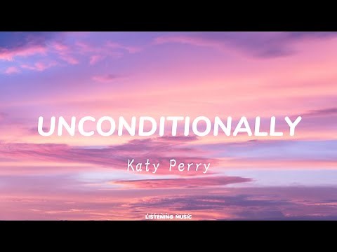 Katy Perry - Unconditionally (Lyrics) | Relaxing Music