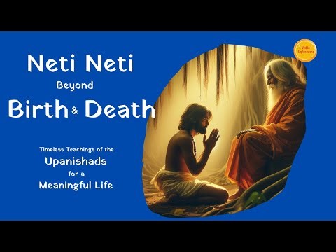 Neti Neti (Not This, Not That) | Brihadaranyaka Upanishad Story of the Eternal Self