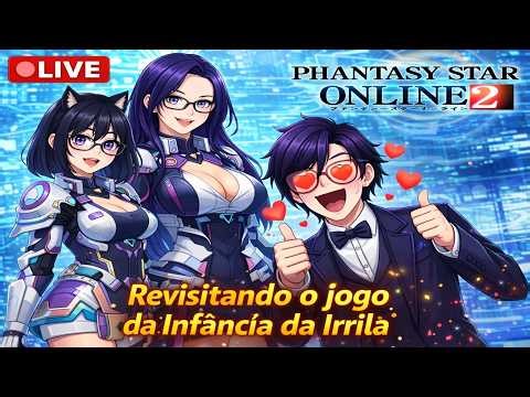 🔴Irrila e Almy Jogam Phantasy Star Online 2! Um Classico Absoluto dos MMORPGs - Nostalgia Nova!