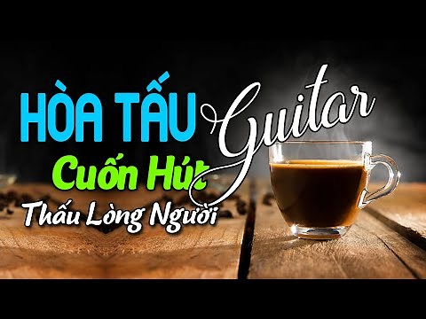 Hòa Tấu LK Guitar Hay Nhất Hiện Nay |Cafe Nhạc Phòng TràThư Gĩan Buổi Sáng | Sao Xuyến Người Nghe