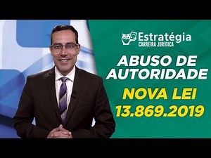 Abuso de Autoridade: Nova Lei 13.869.2019