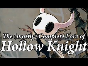 The complete lore of Hollow Knight explained in 8 minutes or less