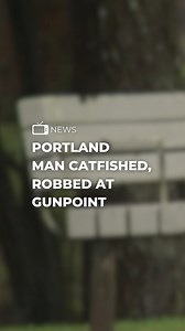 25K views · 126 reactions | A Portland man was robbed at gunpoint by a group of men catfishing him. Find the full story at KPTV.com | FOX 12 Oregon | Facebook