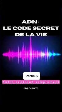 Partie 5 - 🧬 ADN le code secret de la vie