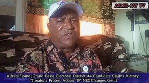 Alfred Flomo , Grand Bassa Electoral District #4 Candidate Claims Victory Over Rep. Vicent Willie; Threatens Protest Action ' IF' NEC Changes Result . | Ablee-Jay TV