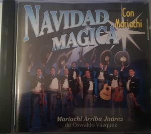 Mariachi Arriba Juárez De Oswaldo Vazquez - Navidad Magica Con Mariachi