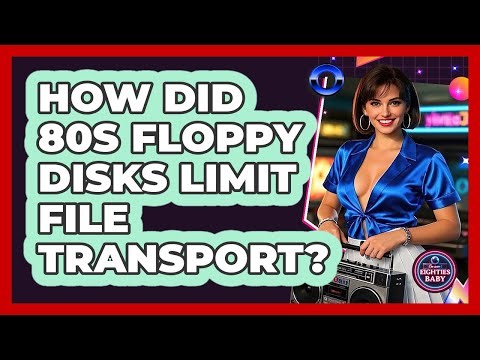 How Did 80s Floppy Disks Limit File Transport? - I'm an 80s Baby
