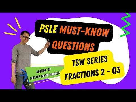 PSLE Must Know Questions Fractions 2 Q3