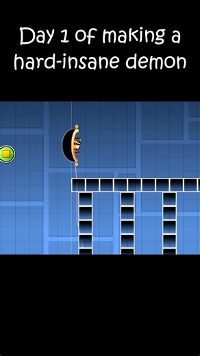 Day 1 of making a hard-insane demon in geometry dash