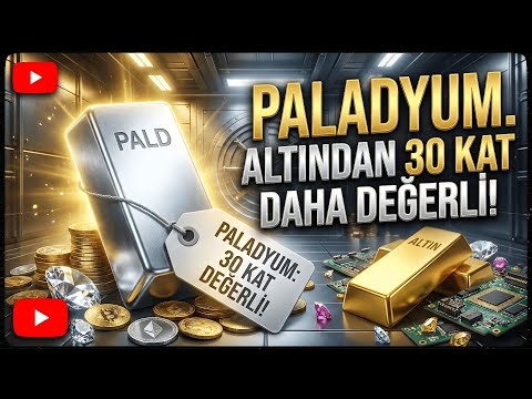 Paladyum Nedir ? Neden Altından Daha Değerli?