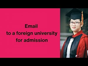 Email to a foreign university for admission || How to mail university for admission