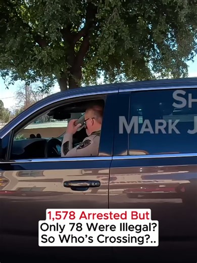 1578 Arrested But Only 78 Were Illegal? So Who's Crossing?.. #america #border #shariff #crossing #imigration
