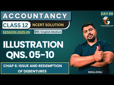 Illustration Qns 05-10 l Issue and Redemption of Debentures l Class 12 NCERT
