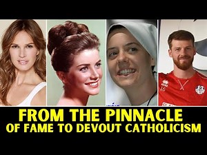 From the Pinnacle of Fame to Devout Catholicism: 10 Remarkable Conversion Stories