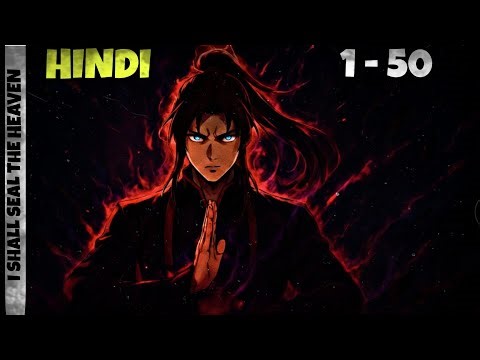 Cultivation Manhwa Explained in Hindi - I SHALL SEAL THE HEAVEN chapters 1 - 50