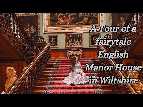 A Tour of a Fairytale English Manor House in Wiltshire