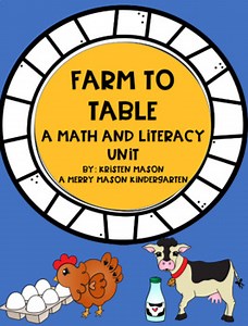Farm to Table, A Math and Literacy Unit