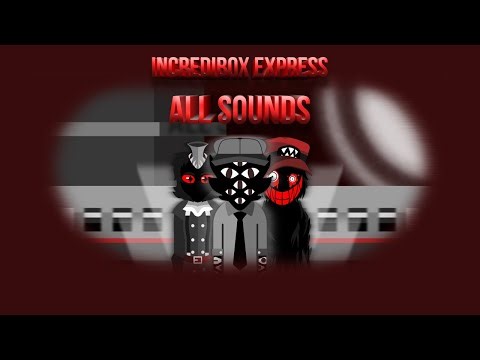Incredibox - Express (All Sounds)