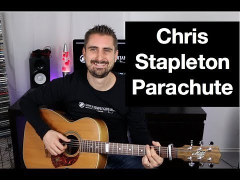 Chris Stapleton Parachute - Guitar Lesson - How To Play - Tutorial