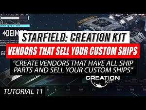 #Starfield Creation Kit Tutorial 11 - Create a Mod with Vendors that Sell your Custom Built Ships