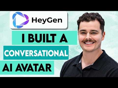 How I Built A Conversational AI Avatar With HeyGen [2026 Guide]