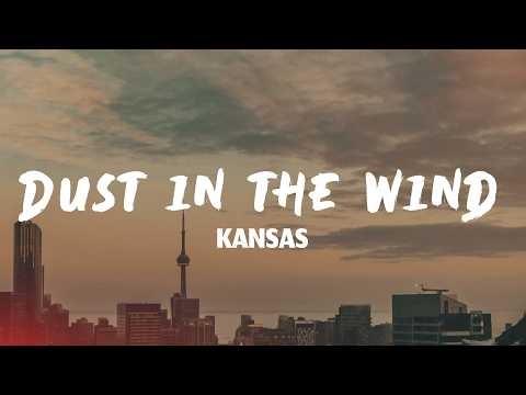 Kansas - Dust in the Wind (Lyrics)
